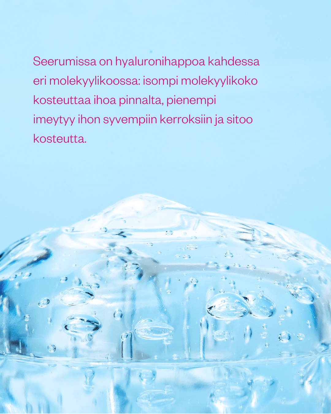 Hyaluron & Probiotics Serum -syväkosteuttava hyaluronihapposeerumi kuivalle ja pintakuivalle iholle